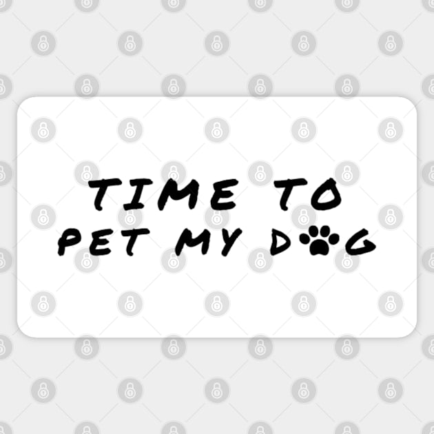 Time to Pet My Dog Sticker by 9 Turtles Project